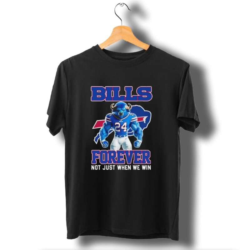 Buffalo Bills Mascot Forever 2024 Not Just When We Win T Shirt 1 T Shirt 1