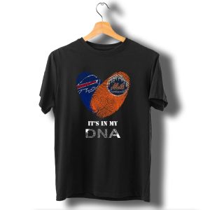 Buffalo Bills New York Mets Its In My Dna Heart T-Shirt