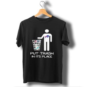Buffalo Bills Put Trash In Its Place Funny Nfl T-Shirt