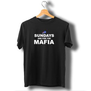 Buffalo Bills Sundays Are For The Mafia T-Shirt