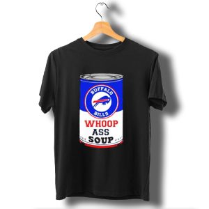 Buffalo Bills Whoop Ass Soup Can T-Shirt