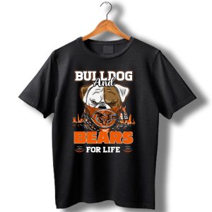 Bulldog And Bears For Life Chicago Bears T Shirt