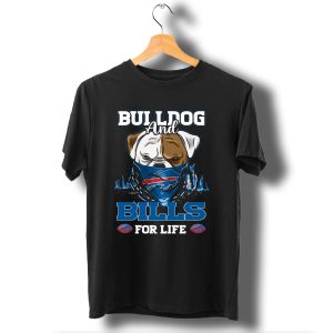 Bulldog And Bills For Life Buffalo Bills T-Shirt