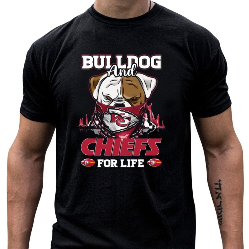 Bulldog And Chiefs For Life Kansas City Chiefs T Shirt T Shirt 1 1