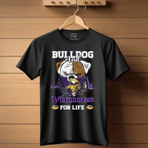 Bulldog And Vikings For Life Minnesota Vikings T Shirt