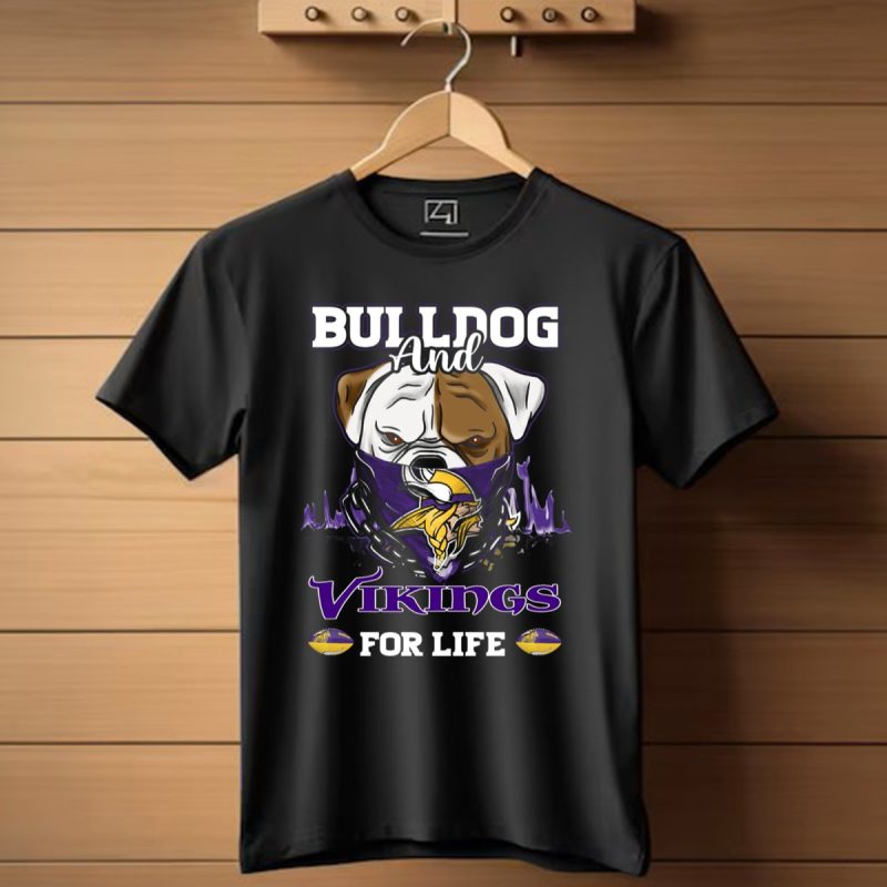 Bulldog-And-Vikings-For-Life-Minnesota-Vikings-T-Shirt-1_T-Shirt-1 Bulldog And Vikings For Life Minnesota Vikings T Shirt 1 T Shirt 1