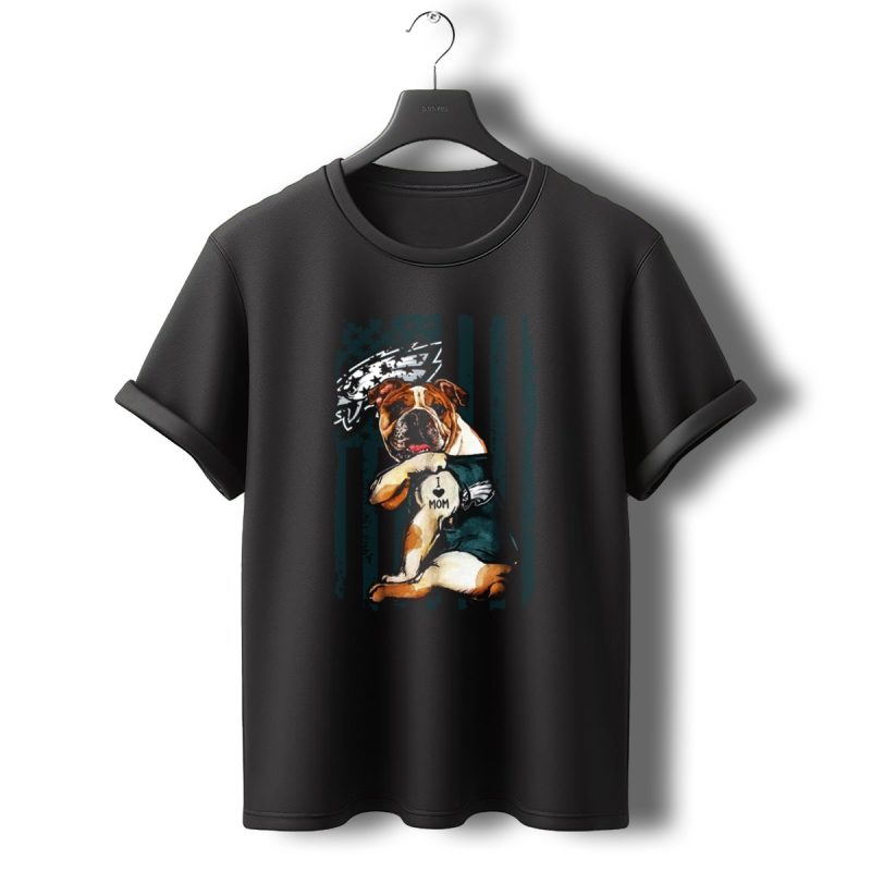 Bulldog I Love Mom Philadelphia Eagles Fan T Shirt T Shirt 0 1