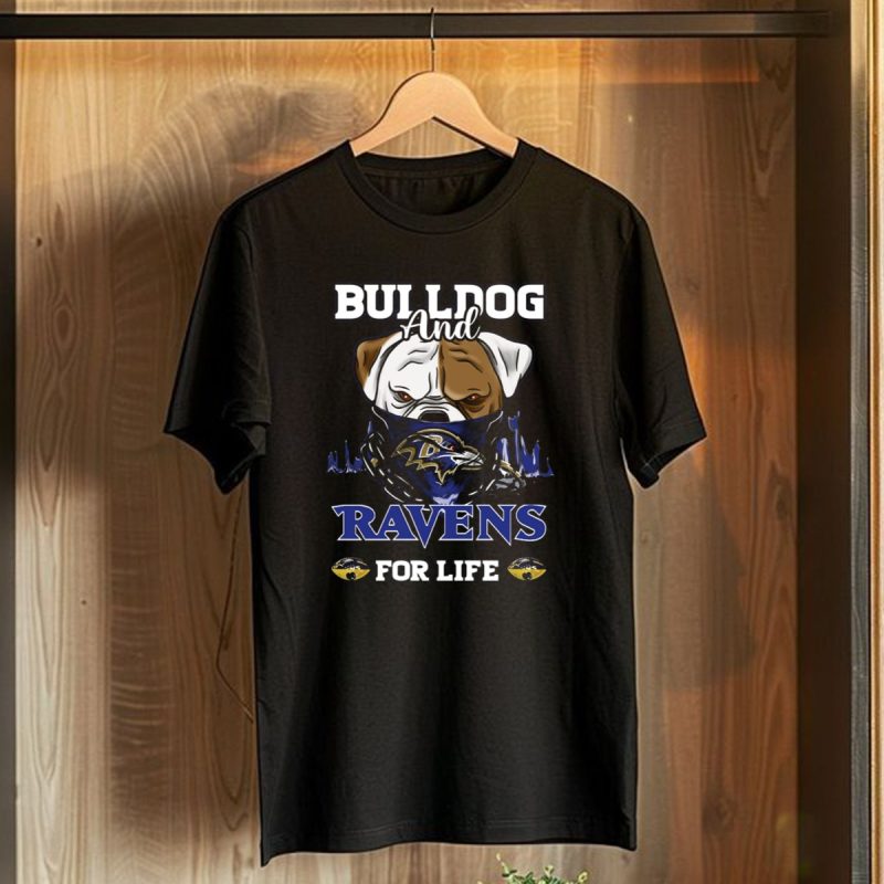 Bulldog And Ravens For Life Baltimore Ravens T Shirt 1 T Shirt 1