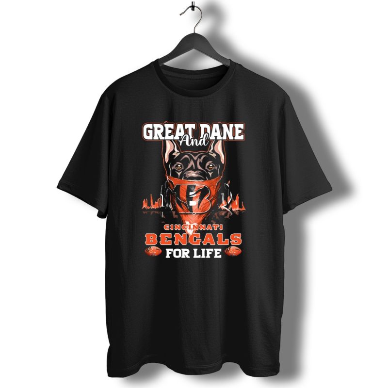 Cincinnati Bengals Great Dane And For Life T Shirt 1 T Shirt 1