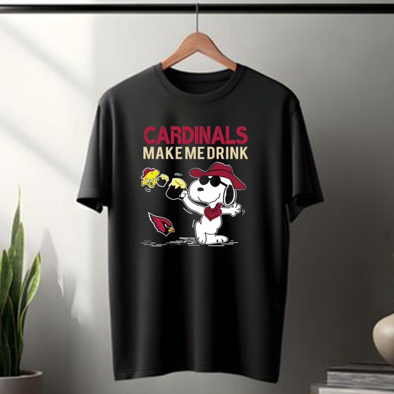 Cardinals Make Me Drink Snoopy With Arizona Cardinals T Shirt 1 T Shirt 1