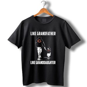 Chicago Bears Like Grandfather Like Granddaughter T-Shirt