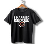 ChicagoBears-I-Married-Into-This-Shirt_t-shirt-1