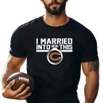 ChicagoBears-I-Married-Into-This-Shirt_t-shirt-1_2