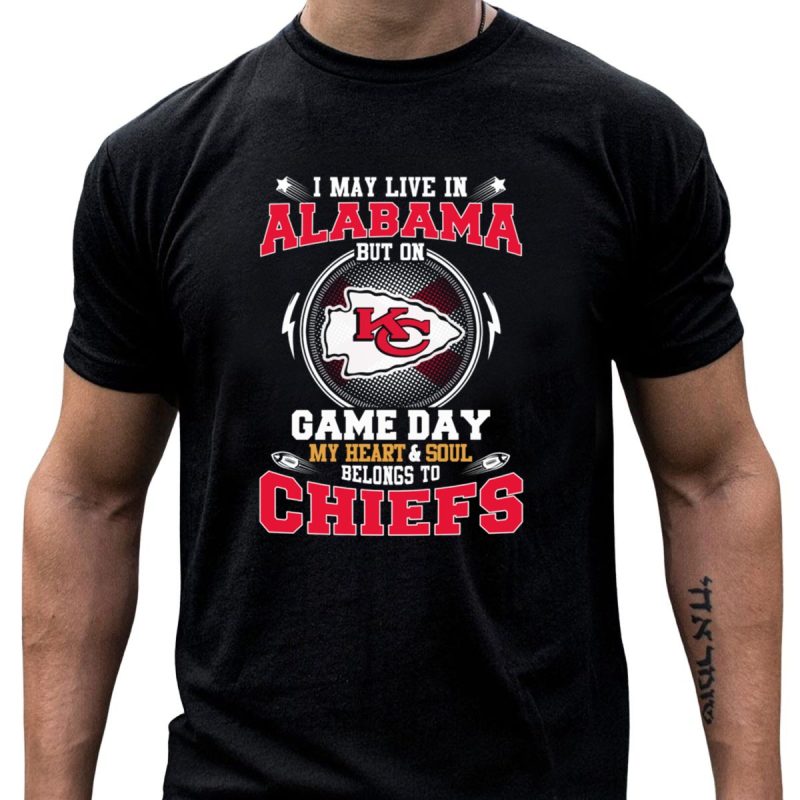 Chiefs Alabama My Heart And Soul Belongs To Chiefs Game Day T Shirt T Shirt 1 1