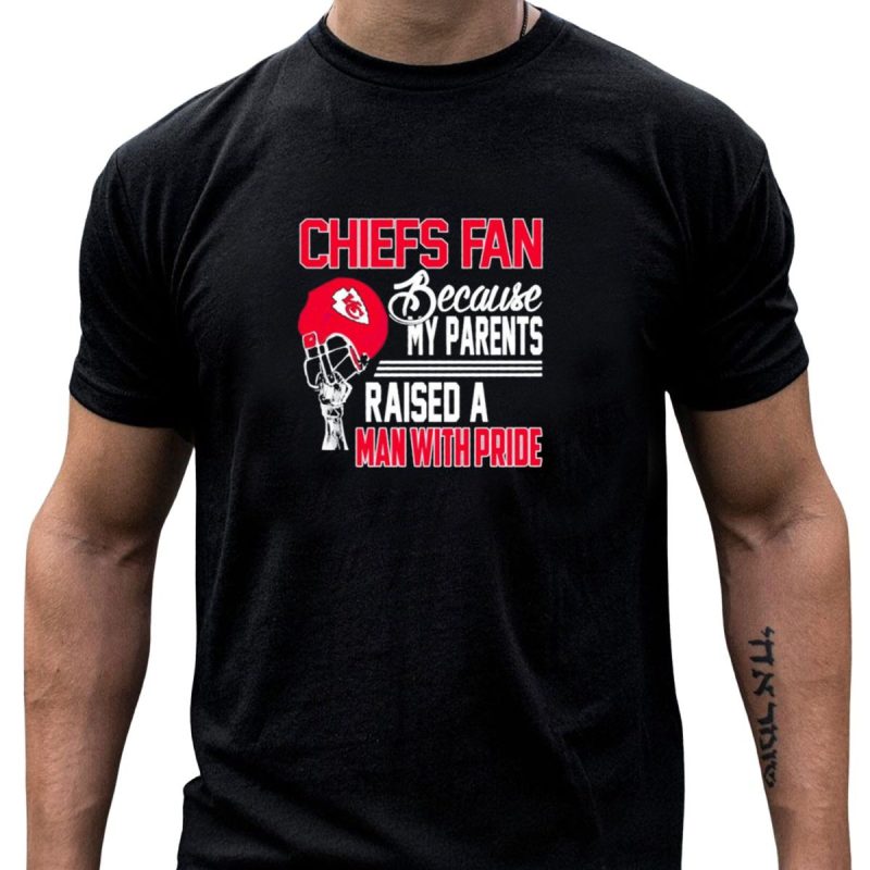 Chiefs Fan Because My Parents Raised A Man With Pride Kansas City Chiefs Helmet T Shirt T Shirt 1 1