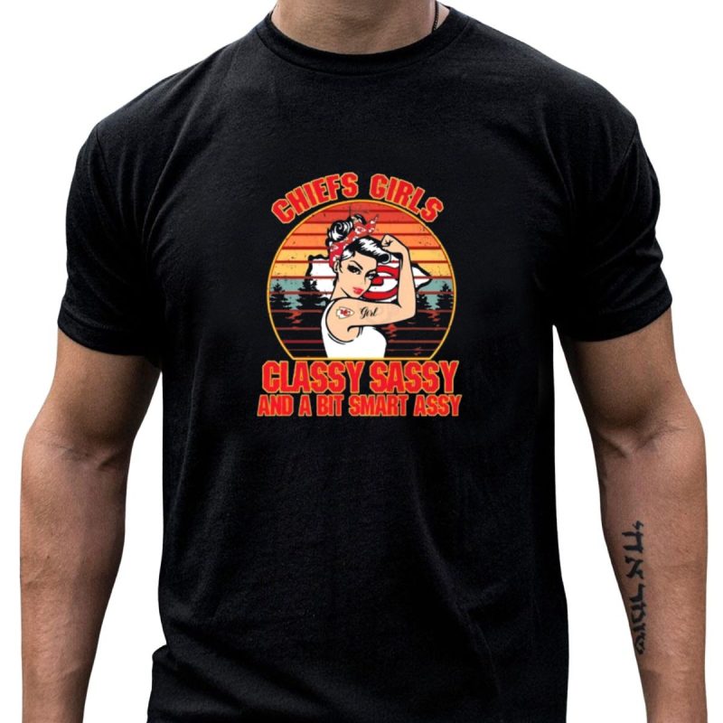 Chiefs Girls Classy Sassy And A Bit Smart Assy Vintage T Shirt T Shirt 1 1
