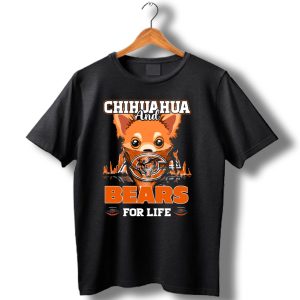 Chihuahua And Bears For Life Chicago Bears T Shirt