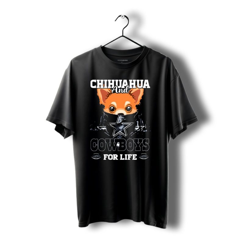 Chihuahua And Dallas Cowboys For Life T Shirt 1 T Shirt 1 1