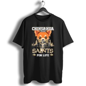 Chihuahua And Saints For Life New Orleans T Shirt