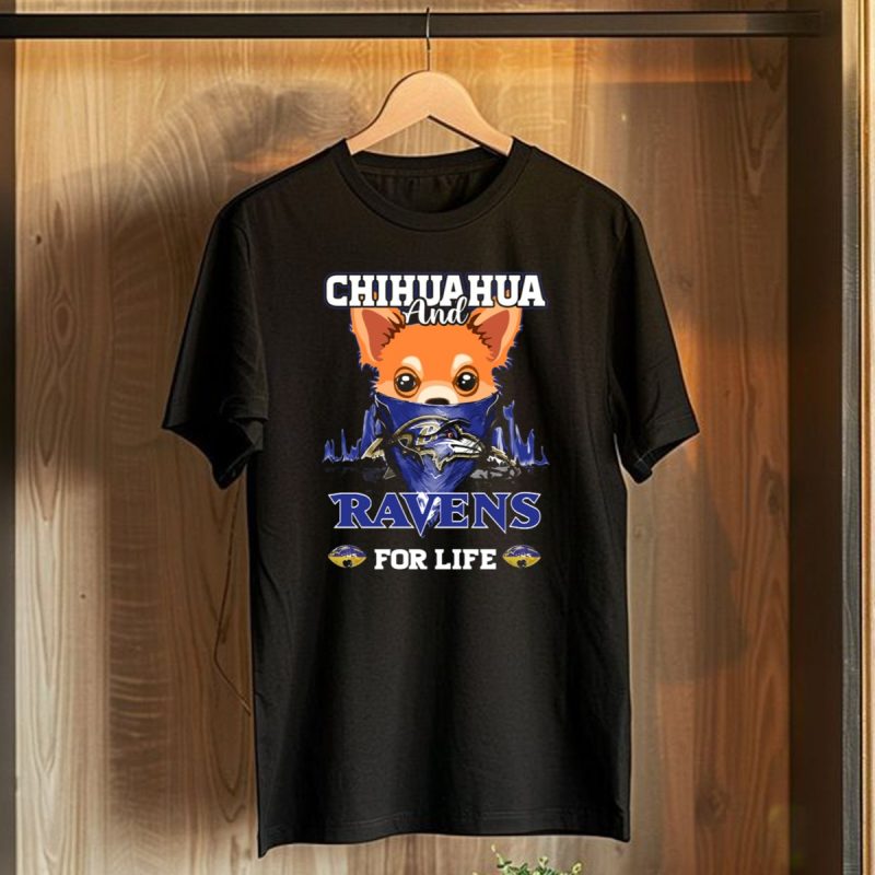 Chihuahua And Ravens For Life Baltimore Ravens T Shirt 1 T Shirt 1