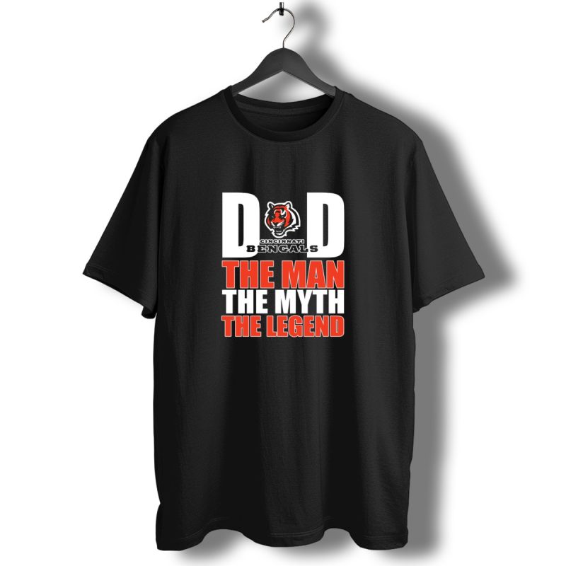 Cincinnati Bengals Dad The Man The Myth The Legend Fathers Day Gift T Shirt 1 T Shirt 1