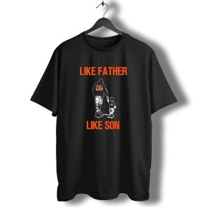 Cincinnati Bengals Like Father Like Son T-Shirt