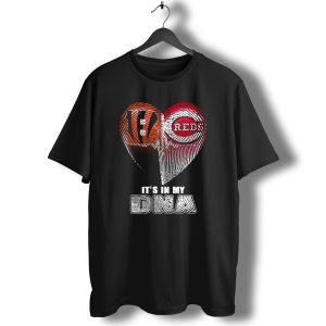 Cincinnati Bengals Reds Fan Heart Its In My Dna T-Shirt