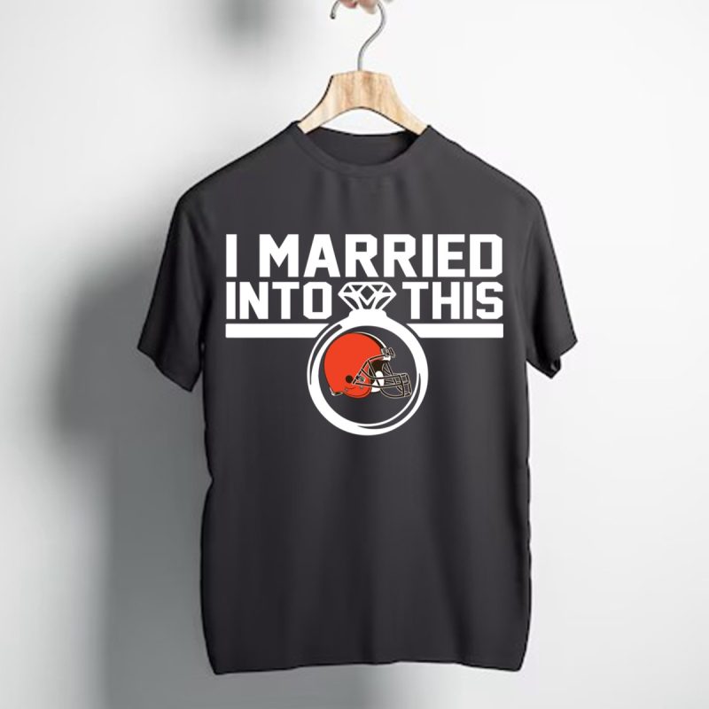 Cleveland Browns I Married Into This Shirt T Shirt 1