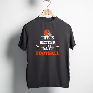 Cleveland Browns Life Is Better With Football T-Shirt