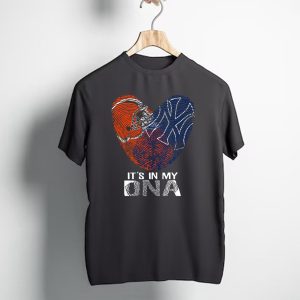Cleveland Browns New York Yankees Its In My Dna T-Shirt