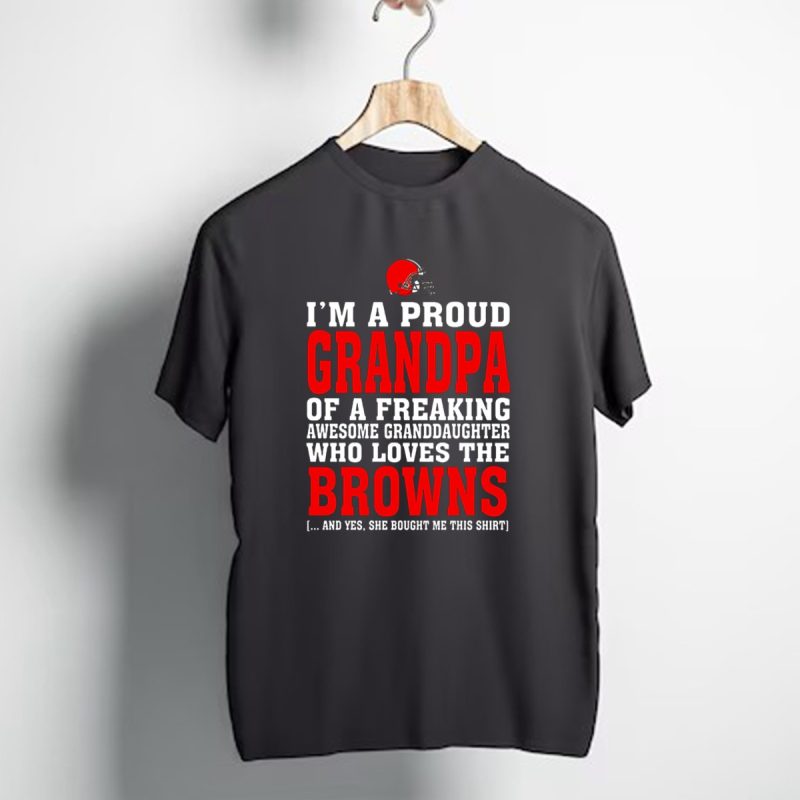 Cleveland Browns Proud Grandpa Awesome Granddaughter Loves The Browns T Shirt 1 T Shirt 1