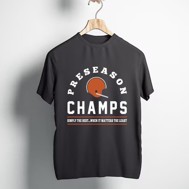 Cleveland Browns When Perfect Preseason T Shirt T Shirt 1
