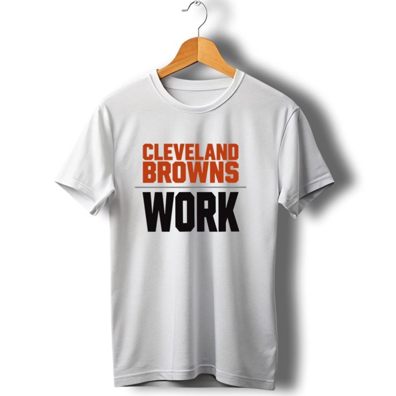 Cleveland Browns Work Team Spirit T Shirt 1 T Shirt 1