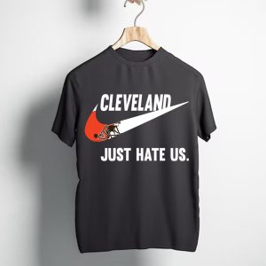 Cleveland Browns just hate us Limited Edition T-Shirt