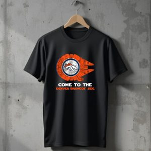 Come To The Denver Broncos Side Millennium Falcon Nfl T-Shirt