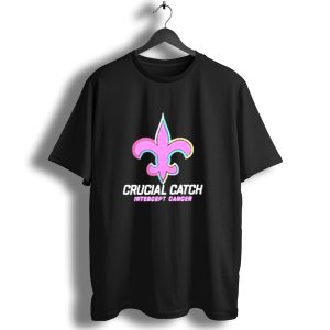 Crucial Catch Intercept Cancer Saints Fleur De Lis T Shirt