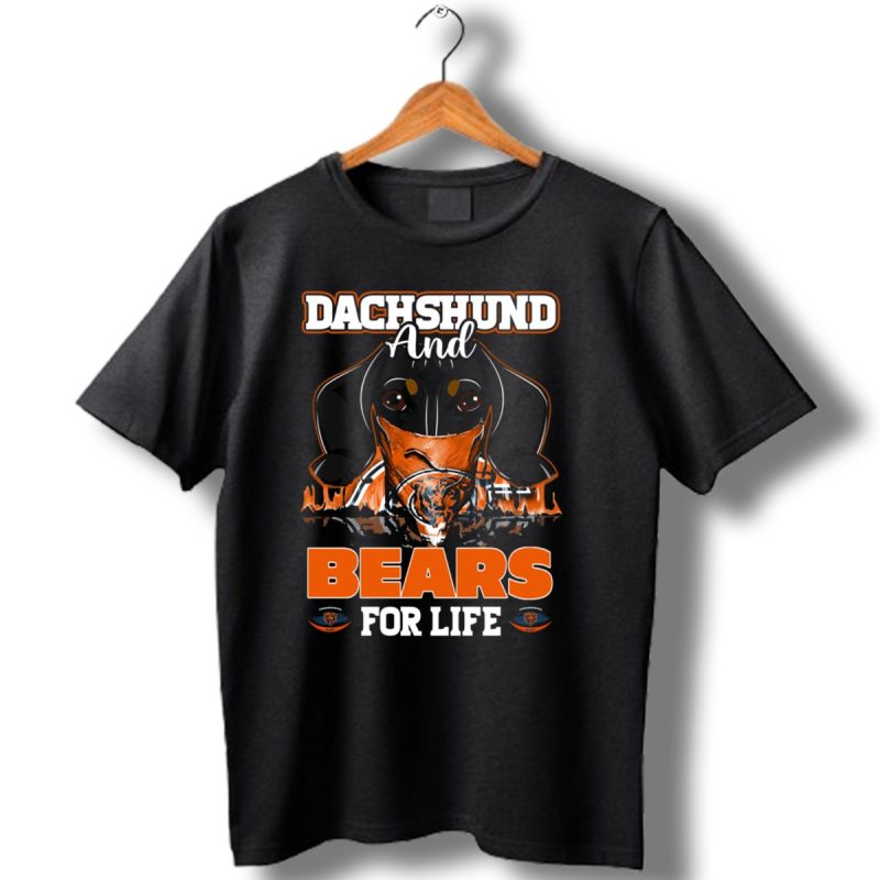 Dachshund And Bears For Life Chicago Bears T Shirt 1 T Shirt 1