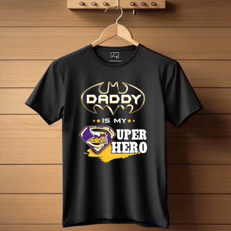 Daddy-Is-My-Super-Hero-Vikings-Batman-Superman-T-Shirt-1_T-Shirt-1 Daddy Is My Super Hero Vikings Batman Superman T Shirt 1 T Shirt 1