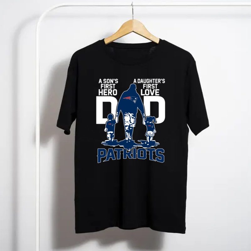Dadhero New England Patriots A Sons First Hero A Daughters First Love T Shirt T Shirt 1