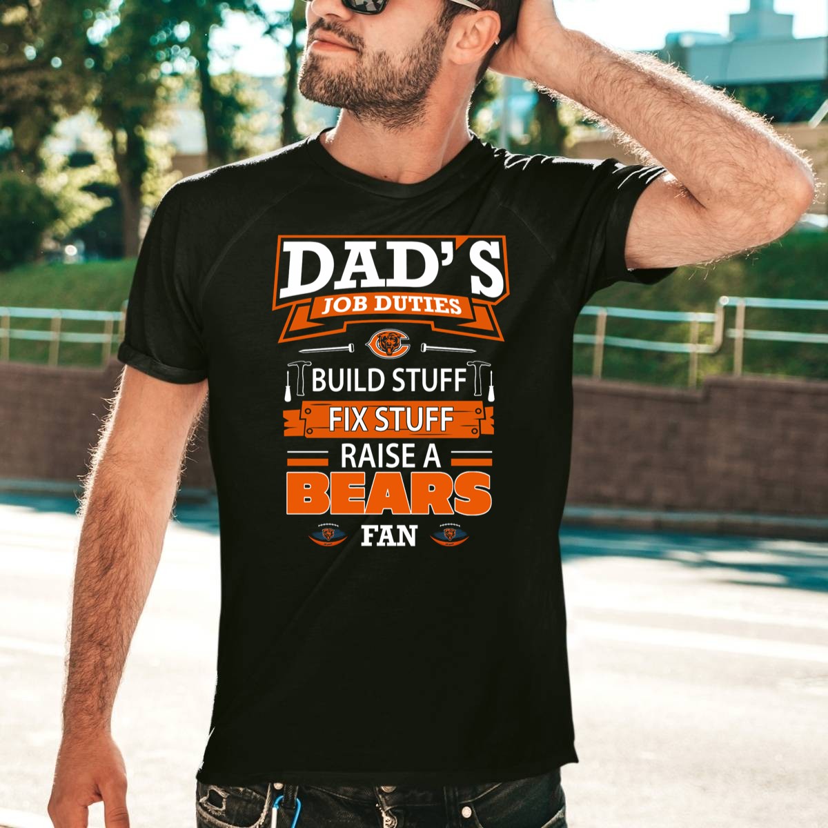 Dads-Job-Duties-Build-Fix-Raise-A-Bears-Fan-Chicago-Bears-T-Shirt-1_t-shirt-4_5