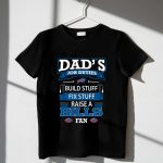 Dads-Job-Duties-Build-Stuff-Fix-Stuff-Raise-A-Buffalo-Bills-Fan-T-Shirt-1_t-shirt-3_4