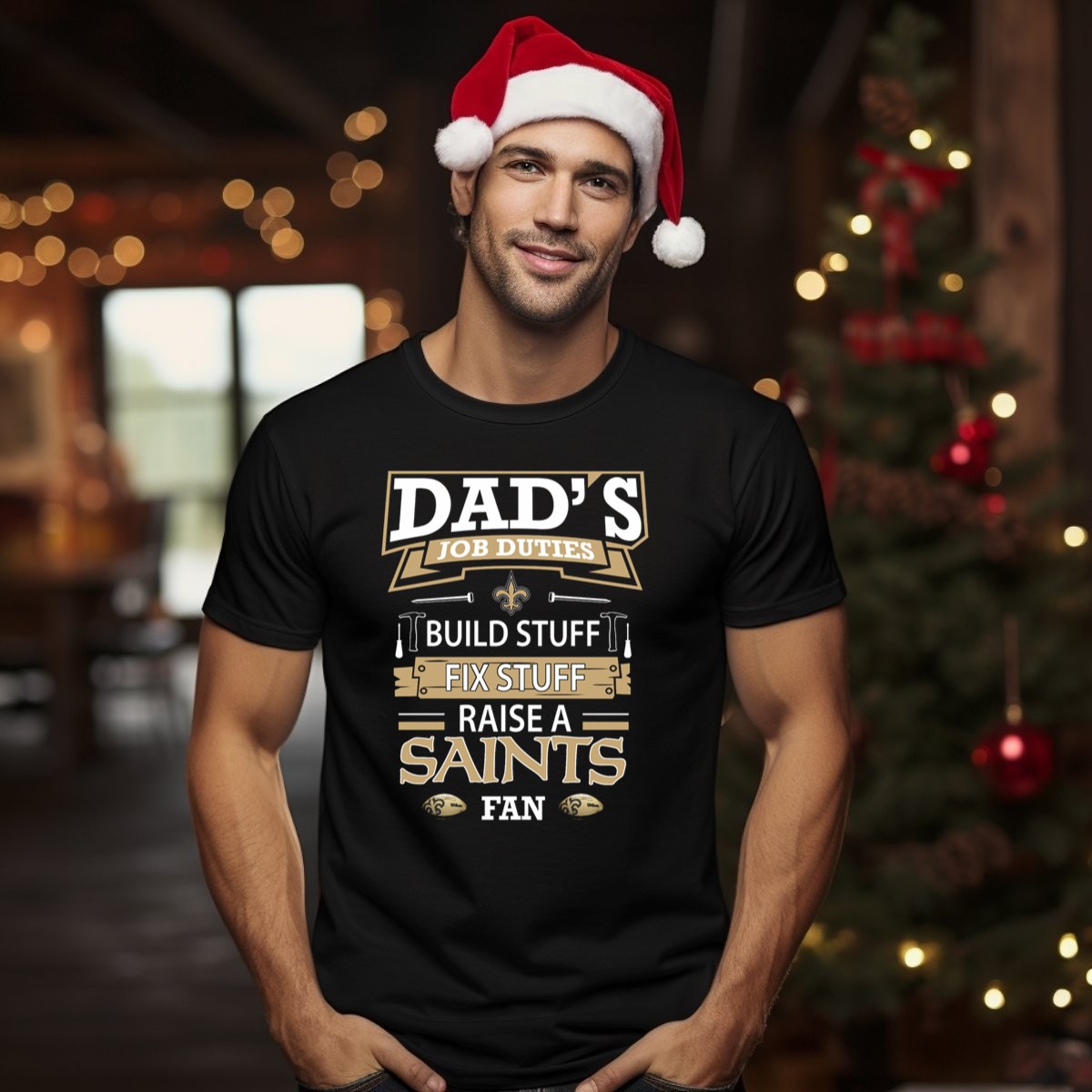 Dads-Job-Duties-Build-Stuff-Fix-Stuff-Raise-A-New-Orleans-Saints-Fan-T-Shirt-1_t-shirt-1_2