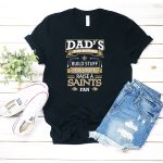 Dads-Job-Duties-Build-Stuff-Fix-Stuff-Raise-A-New-Orleans-Saints-Fan-T-Shirt-1_t-shirt-2_3