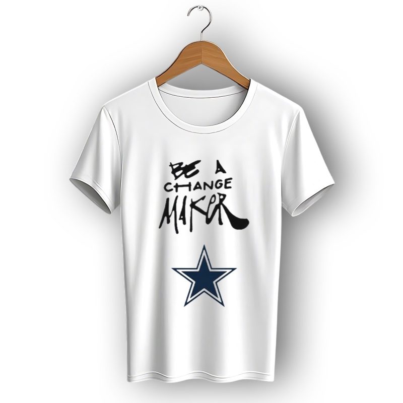 Dallas Cowboys Be A Change Maker 2024 Star T Shirt 1 T Shirt 1