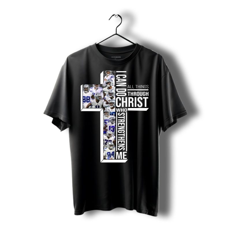 Dallas Cowboys I Can Do All Things Through Christ Who Strengthens Me Shirt T Shirt 1