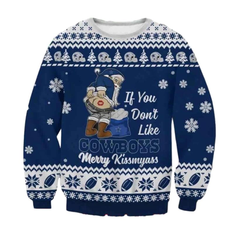 Dallas Cowboys If You Dont Like Merry Kissmyass Ugly Sweater 1