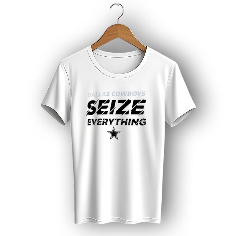 Dallas Cowboys Seize Everything Star T Shirt 1 T Shirt 1