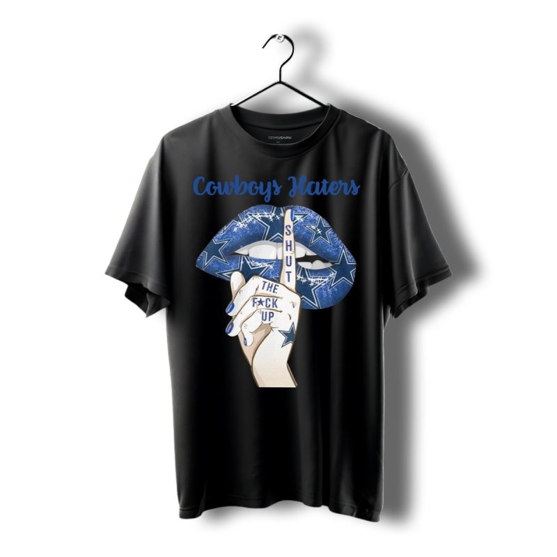 Dallas Cowboys Lips Cowboys Haters Shut The Fuck Up Shirt T Shirt 1