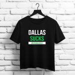 Dallas Sucks #flyeaglesfly T Shirt t shirt 1 1