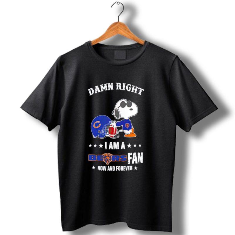 Damn Right I Am A Bears Fan Now And Forever Snoopy Chicago Bears T Shirt 1 T Shirt 1